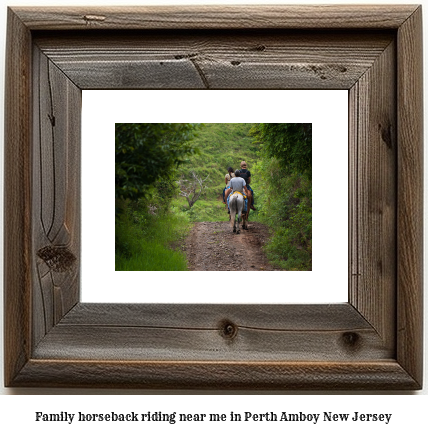 family horseback riding near me in Perth Amboy, New Jersey